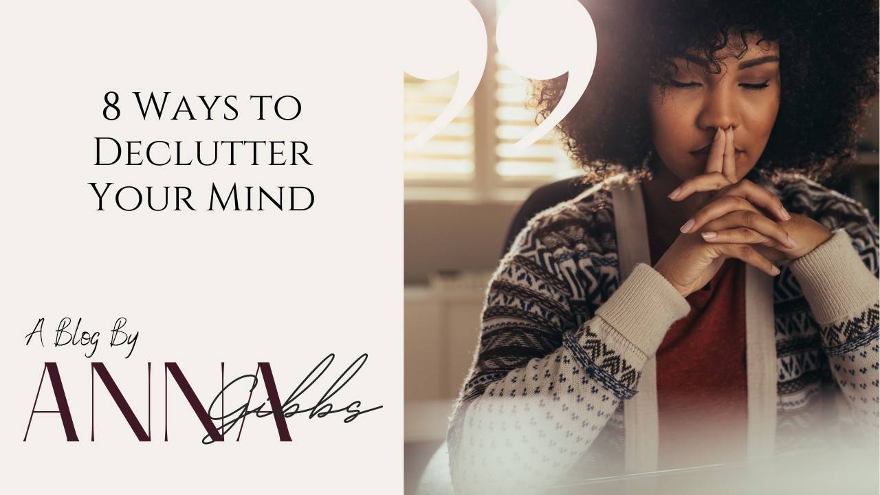 Ways to Declutter Your Mind and Reduce Stress and Anxiety - Live Well ... Ways to Declutter Your Mind and Reduce Stress and Anxiety - Live Well ...